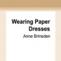 Cover Art for 9780369334732, Wearing Paper Dresses by Anne Brinsden