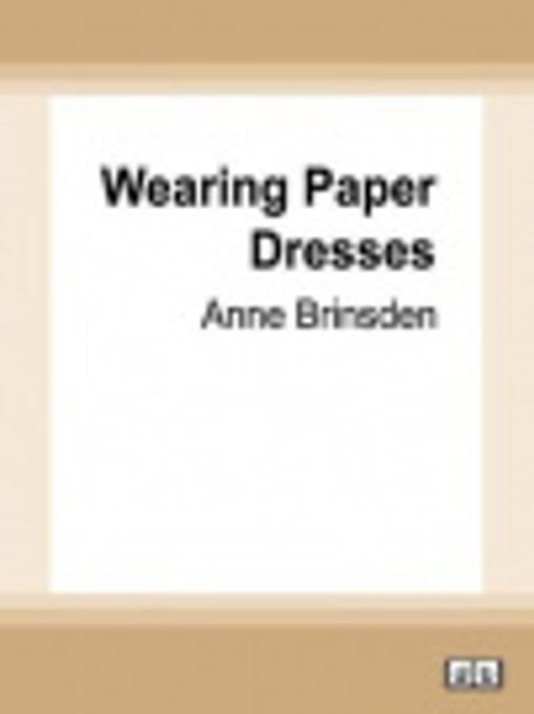 Cover Art for 9780369334732, Wearing Paper Dresses by Anne Brinsden