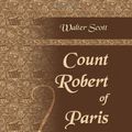 Cover Art for 9780543901064, Count Robert of Paris by Sir Walter Scott