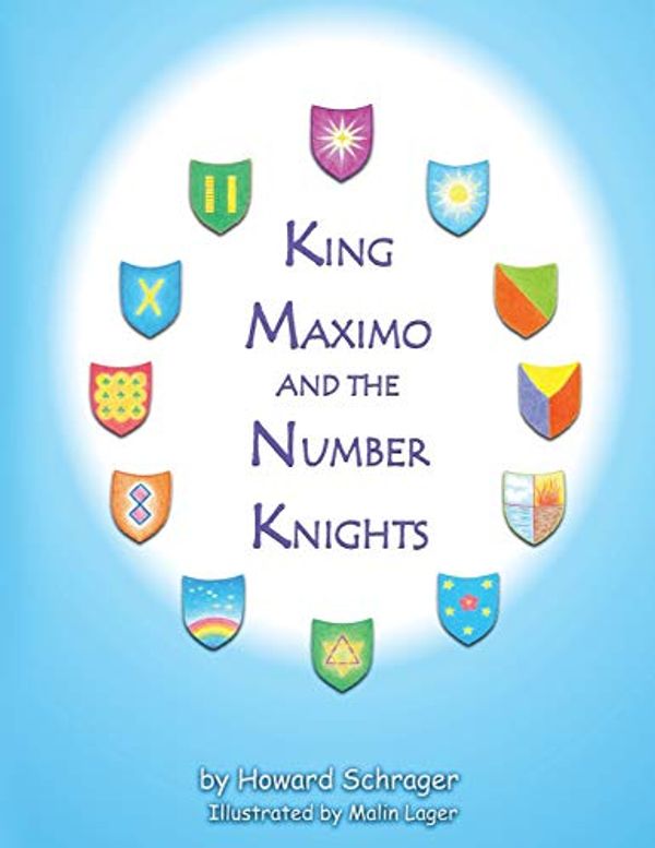 Cover Art for 9798694609722, King Maximo and the Number Knights by Howard Schrager