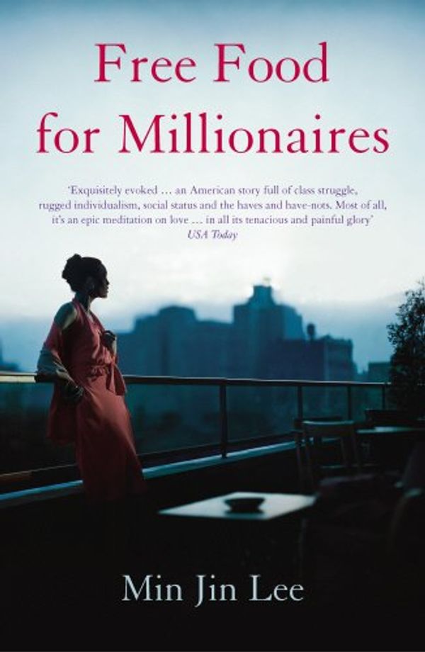 Cover Art for 9780091921088, Free Food for Millionaires by Min Jin Lee