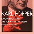 Cover Art for 9780415115049, Knowledge and the Body-Mind Problem by Karl R. Popper