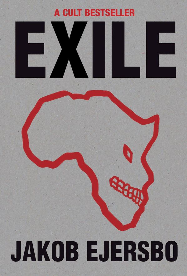 Cover Art for 9780857387554, Exile by Jakob Ejersbo