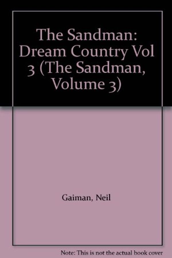 Cover Art for 9780329408718, The Sandman: Dream Country Vol 3 (The Sandman, Volume 3) by Neil Gaiman