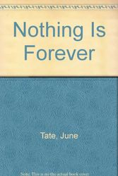 Cover Art for 9780750520232, Nothing is Forever by June Tate