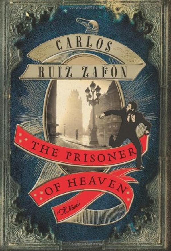 Cover Art for 9780062206282, The Prisoner of Heaven by Ruiz Zafon, Carlos