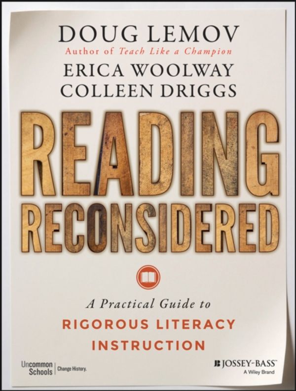 Cover Art for 9781119104247, Reading ReconsideredA Guide to Rigorous Literacy Instruction in the... by Doug Lemov, Colleen Driggs, Erica Woolway