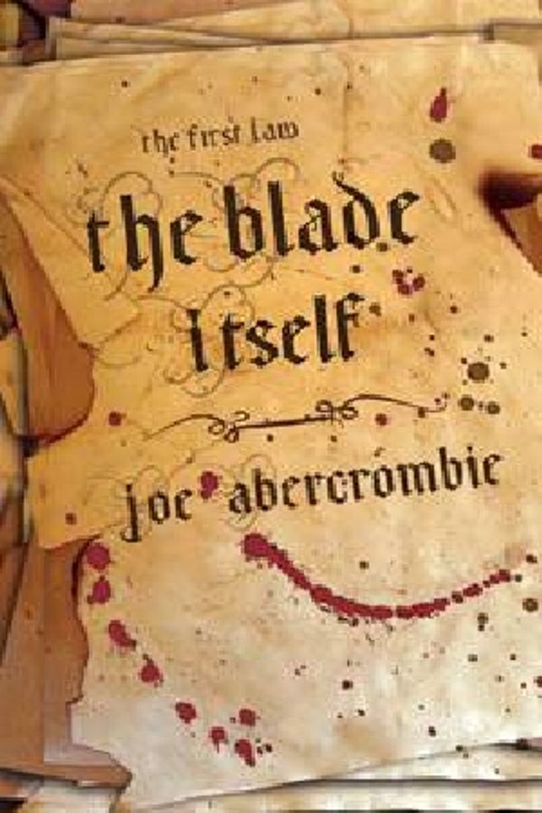 Cover Art for 9780575077867, The Blade Itself: The First Law: Book One: Book One of The First Law (Gollancz S.F.) by Joe Abercrombie