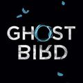 Cover Art for 9781910646809, Ghost Bird by Lisa Fuller