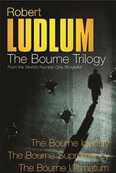 Cover Art for 9780752860398, Three Great Novels - The Bourne Trilogy by Robert Ludlum