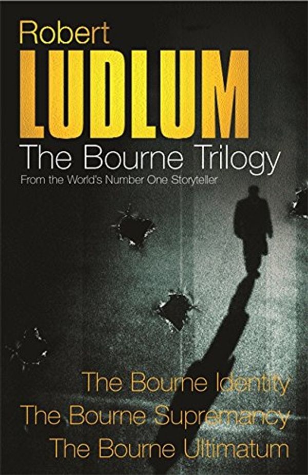 Cover Art for 9780752860398, Three Great Novels - The Bourne Trilogy by Robert Ludlum