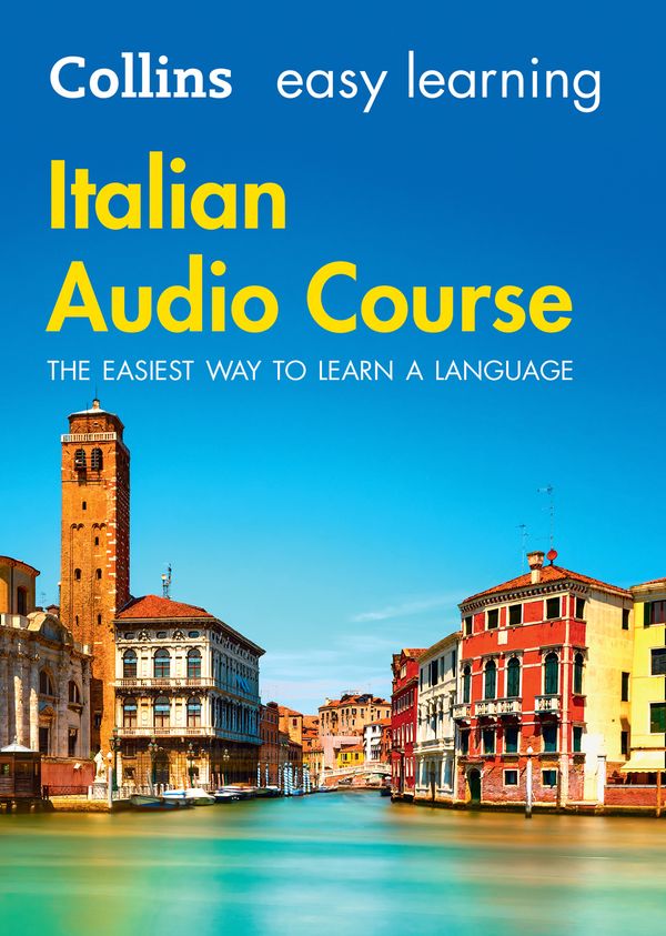 Cover Art for 9780008205669, Easy Learning Italian Audio Course: Language Learning the easy way with Collins (Collins Easy Learning Audio Course) by Collins Dictionaries