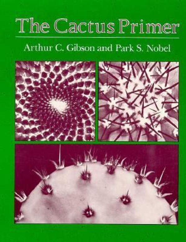 Cover Art for 9780674089914, The Cactus Primer by Arthur Gibson