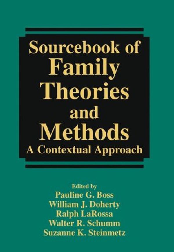 Cover Art for 9780306442643, Sourcebook of Family Theories and Methods by Pauline Boss, W. J. Doherty, Ralph LaRossa, Walter R. Schumm