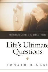 Cover Art for 9780310514923, Life's Ultimate Questions: An Introduction to Philosophy by Ronald H. Nash
