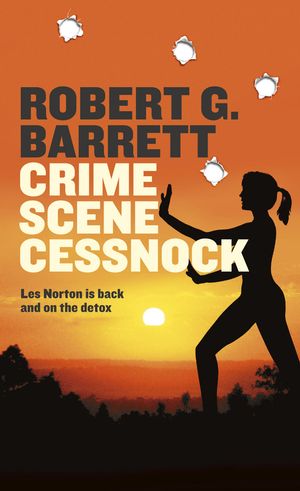 Cover Art for 9781460703823, Crime Scene Cessnock by Robert Barrett