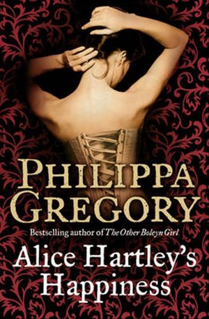 Cover Art for 9780006514657, Alice Hartley's Happiness by Philippa Gregory