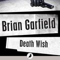 Cover Art for B00KFDWT2E, Death Wish by Brian Garfield