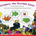 Cover Art for 9780545129312, Gregory, the Terrible Eater by Mitchell Sharmat