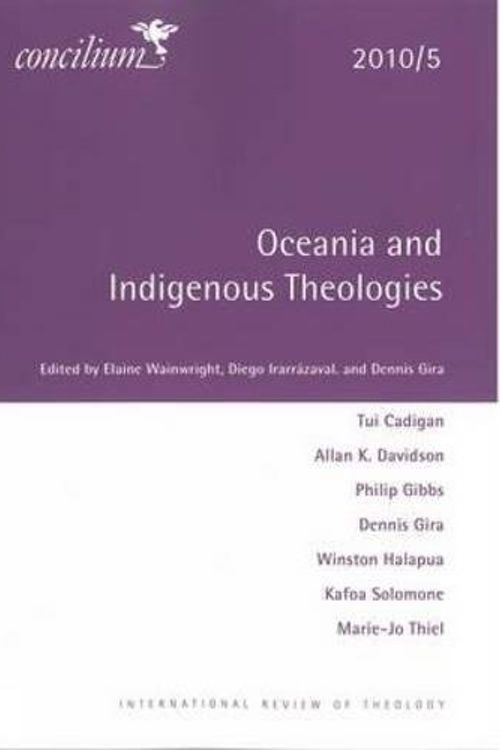 Cover Art for 9780334031116, Oceania and Indigenous Theologies: 2010/5 by Dennis Gira, Diego Irrarazaval, Elaine Wainwright