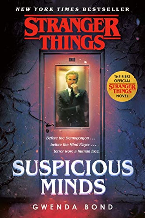 Cover Art for B07DBQR8T1, Stranger Things: Suspicious Minds: The First Official Stranger Things Novel by Gwenda Bond