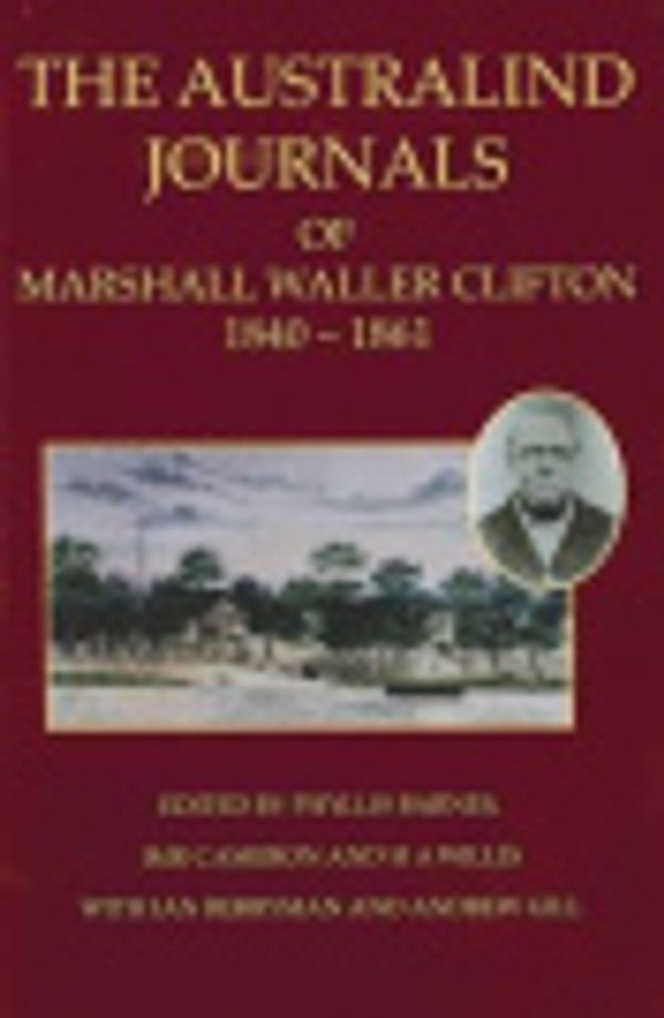 Cover Art for 9780859054836, The Australind Journals of Marshall Waller Clifton 1840- 1861 by Marshall Waller Clifton