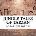 Cover Art for 9781975824730, Jungle Tales of Tarzan by Edgar Rice Burroughs
