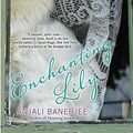 Cover Art for 9780425245309, Enchanting Lily by Anjali Banerjee