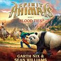 Cover Art for 9780545648776, Spirit Animals Book 3: Blood Ties - Audio by Garth Nix