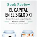 Cover Art for B07236N8BB, El capital en el siglo XXI de Thomas Piketty (Análisis de la obra): Comprender mejor la desigualdad global (Book Review) (Spanish Edition) by , 50Minutos.es