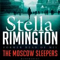 Cover Art for 9781408859766, The Moscow Sleepers: A Liz Carlyle Novel by Stella Rimington