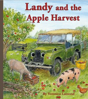 Cover Art for 9780956678393, Landy and the Apple Harvest (Landybooks) by Veronica Lamond