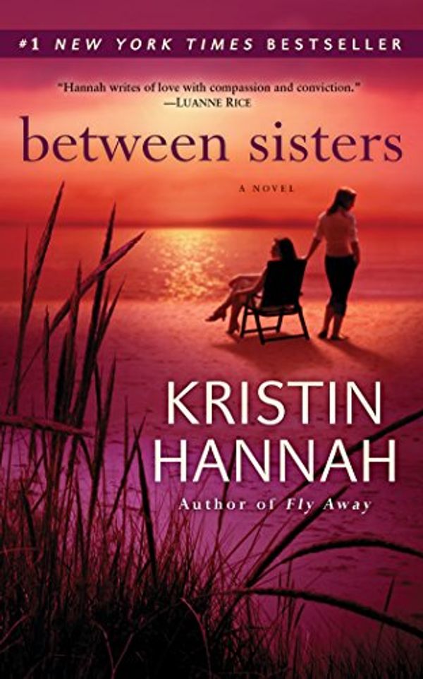 Cover Art for 9781441840820, Between Sisters by Kristin Hannah