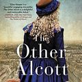 Cover Art for 9780062743312, The Other Alcott by Elise Hooper