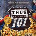 Cover Art for 9781443445658, Thug Kitchen 101: Fast as F*ck by Bad Manners