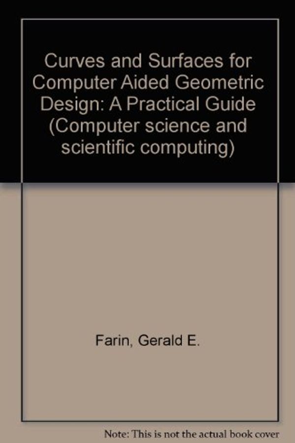 Cover Art for 9780122490514, Curves and Surfaces for Computer Aided Geometric Design by Gerald E. Farin