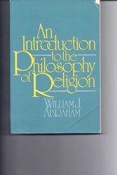 Cover Art for 9780134918877, An Introduction to the Philosophy of Religion by Abraham, William J.