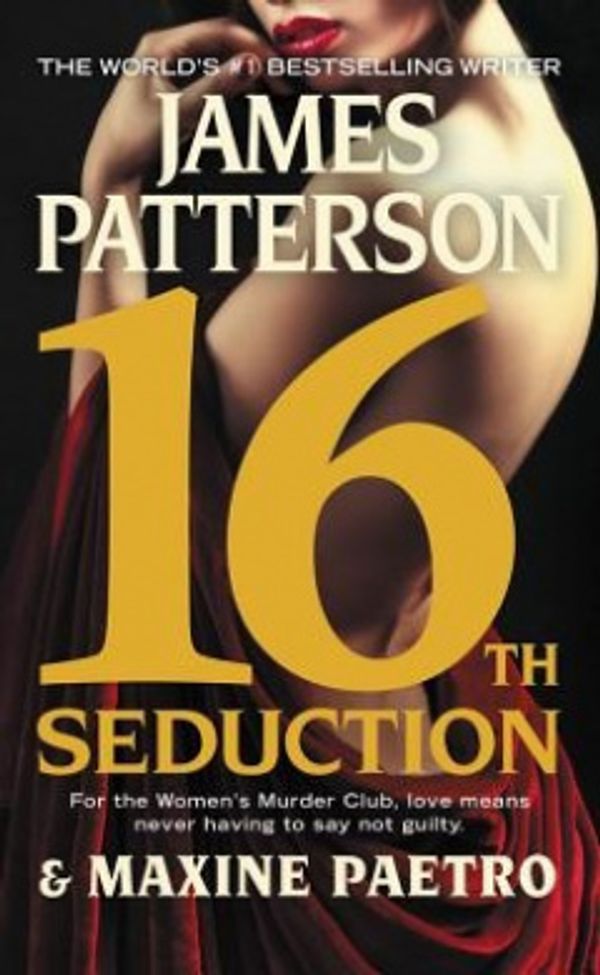 Cover Art for 9781538745571, 16th Seduction by James Patterson, Maxine Paetro