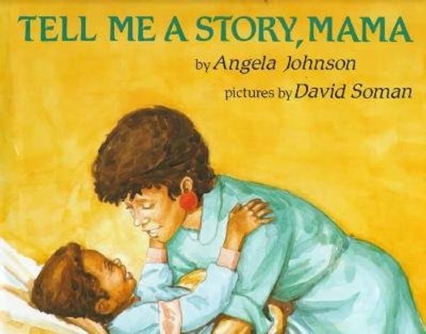 Cover Art for 9780531057940, Tell Me A Story Mama by Angela Johnson