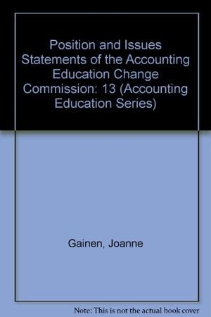 Cover Art for 9780865390812, Position and Issues Statements of the Accounting Education Change Commission by Gainen, Joanne