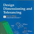 Cover Art for 9781590703281, Design Dimension and Tolerancing by Bruce A. Wilson