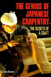 Cover Art for 9781568363981, Genius of Japanese Carpentry by Azby Brown