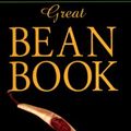 Cover Art for 9781580080316, The Great Bean Book by Elizabeth Berry, Florence Fabricant