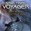 Cover Art for 9781476765518, Star Trek: Voyager: Acts of Contrition by Kirsten Beyer