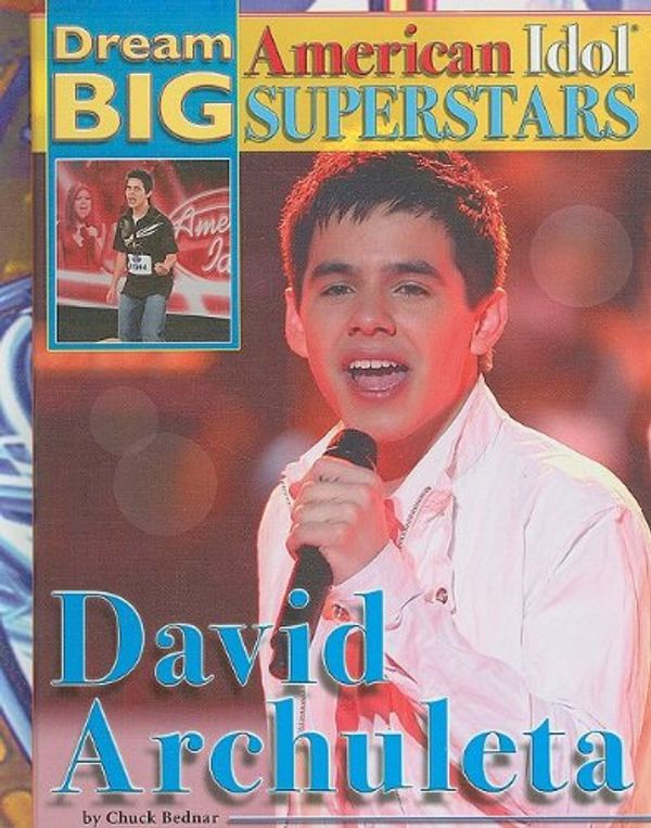 Cover Art for 9781422215050, David Archuleta by Chuck Bednar
