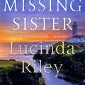 Cover Art for 9781509840205, Missing Sister by Lucinda Riley