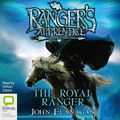 Cover Art for 9781486201174, The Royal Ranger by John Flanagan