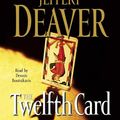 Cover Art for 9780743544337, The Twelfth Card (A Lincoln Rhyme Novel) by Jeffery Deaver