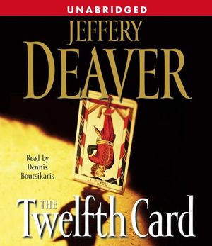 Cover Art for 9780743544337, The Twelfth Card (A Lincoln Rhyme Novel) by Jeffery Deaver