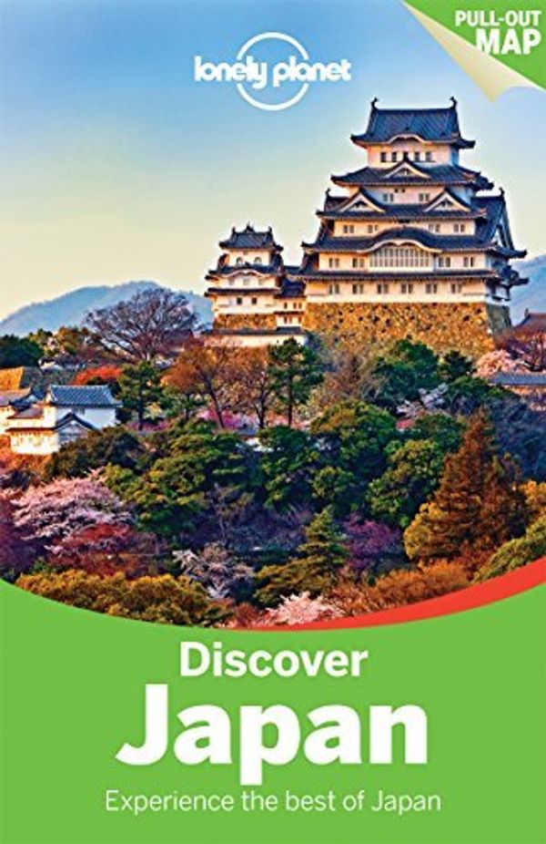 Cover Art for B01N8UAD8Z, Lonely Planet Discover Japan (Travel Guide) by Lonely Planet Chris Rowthorn Ray Bartlett Andrew Bender Laura Crawford Craig McLachlan Rebecca Milner Simon Richmond Benedict Walker Wendy Yanagihara (2015-11-24) by Lonely Planet Chris Rowthorn Ray Bartlett Andrew Bender Laura Crawford Craig McLachlan Rebecca Milner Simon Richmond Benedict Walker Wendy Yanagihara